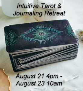 Promo image advertising an Intuitive Tarot & Journaling Retreat with a deck of Tarot cards; Aug 21, 4pm – Aug 23, 10am.